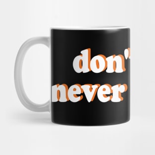 don't care never selling Mug